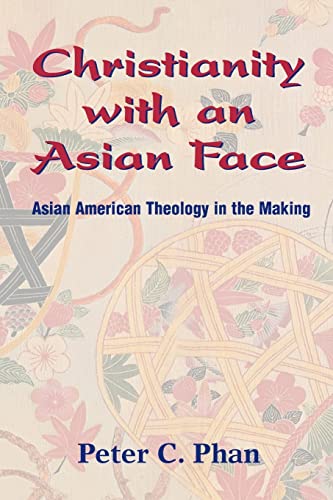 Beispielbild fr Christianity with an Asian Face : Asian-American Theology in the Making zum Verkauf von Better World Books