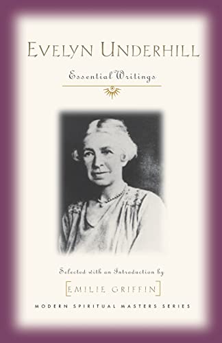 Beispielbild fr Evelyn Underhill: Essential Writings (Modern Spiritual Masters Series) zum Verkauf von Half Price Books Inc.