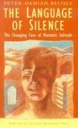 Imagen de archivo de The Language of Silence: The Changing Face of Monastic Solitude a la venta por ThriftBooks-Dallas