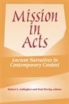 Stock image for Mission in Acts: Ancient Narratives In Contemporary Context (American Society Of Missiology Ser) for sale by Meadowland Media