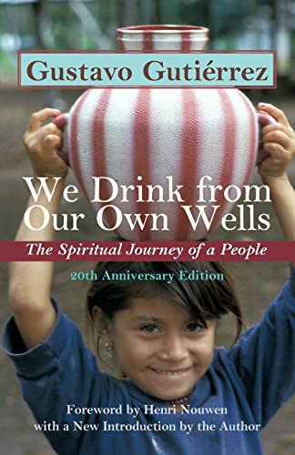 Stock image for We Drink from Our Own Wells: The Spiritual Journey Of A People for sale by Indiana Book Company