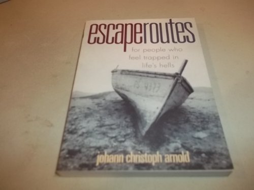 Beispielbild fr Escape Routes: For People Who Feel Trapped in Life's Hells zum Verkauf von Wonder Book