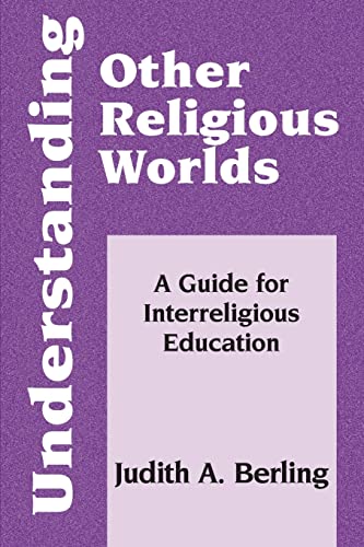 Stock image for Understanding Other Religious Worlds: A Guide for Interreligious Education (Faith Meets Faith Series) for sale by Half Price Books Inc.
