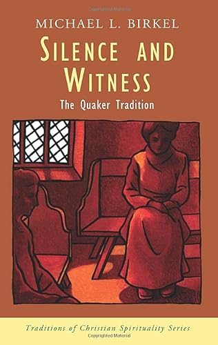Beispielbild fr Silence and Witness : The Quaker Tradition zum Verkauf von Better World Books