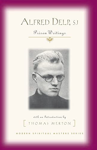 Imagen de archivo de Alfred Delp, SJ: Prison Writings (Modern Spiritual Masters) a la venta por Half Price Books Inc.