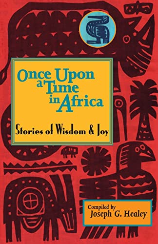 Beispielbild fr Once Upon a Time in Africa: Stories of Wisdom and Joy zum Verkauf von Wonder Book