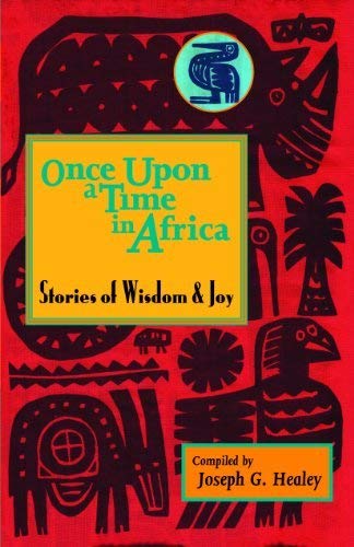 Imagen de archivo de Once Upon a Time in Africa: Stories of Wisdom and Joy a la venta por Wonder Book