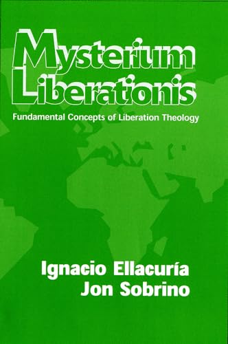 Stock image for Mysterium Liberationis: Fundamental Concepts of Liberation Theology for sale by SecondSale