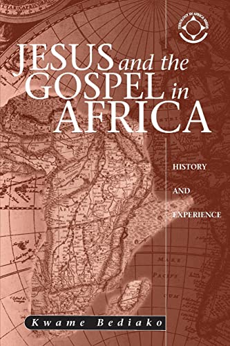 Stock image for Jesus and the Gospel in Africa History and Experience for sale by Eat My Words Books