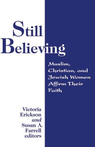 Stock image for Still Believing : Jewish, Christian, and Muslim Women Affirm Their Faith for sale by Better World Books