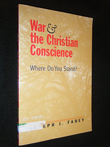 Imagen de archivo de War and the Christian Conscience: Where Do You Stand? a la venta por OwlsBooks