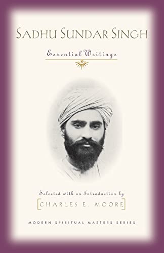 Stock image for Sadhu Sundar Singh: Essential Writings (Modern Spiritual Masters Series) for sale by Lakeside Books