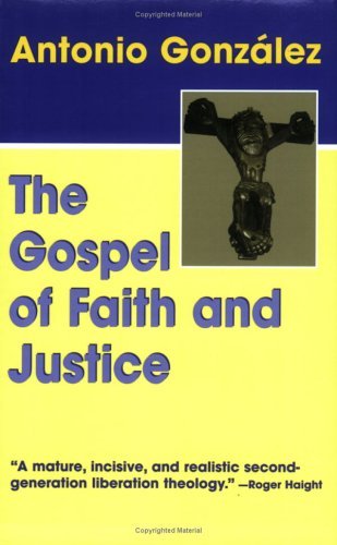 Beispielbild fr The Gospel of Faith and Justice zum Verkauf von Better World Books