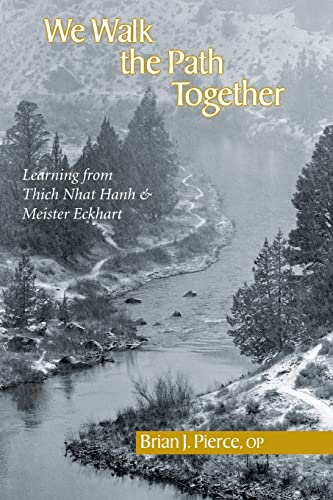 Beispielbild fr We Walk the Path Together: Learning from Thich Nhat Hanh and Meister Eckhart zum Verkauf von BooksRun