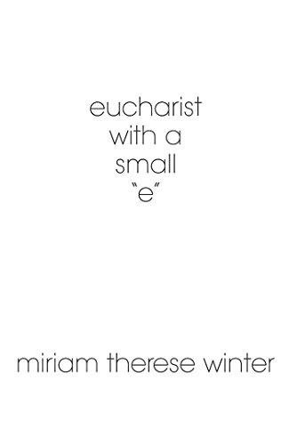 Imagen de archivo de Eucharist With a Small "E" a la venta por Wonder Book