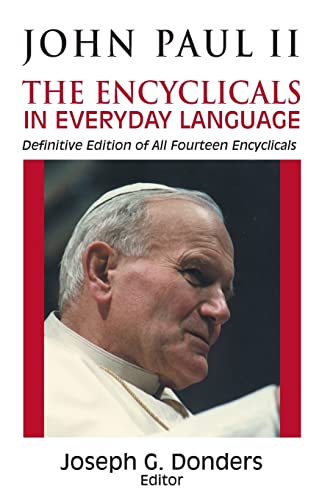 Beispielbild fr John Paul 2: The Encyclicals in Everyday Language, Definitive Edition of All Fourteen Encyclicals zum Verkauf von Lakeside Books