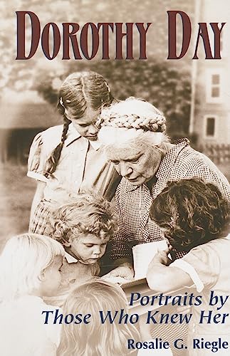 

Dorothy Day : Portraits by Those Who Knew Her