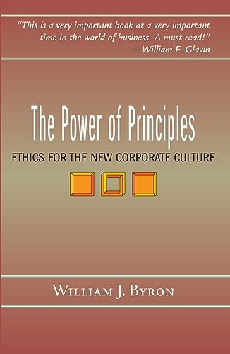 Imagen de archivo de The Power of Principles: Ethics for the New Corporate Culture a la venta por BookHolders