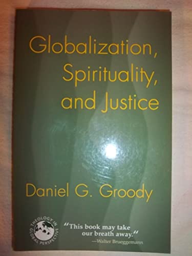 Imagen de archivo de Globalization, Spirituality, and Justice: Navigating the Path to Peace (Theology in Global Perspective) a la venta por SecondSale
