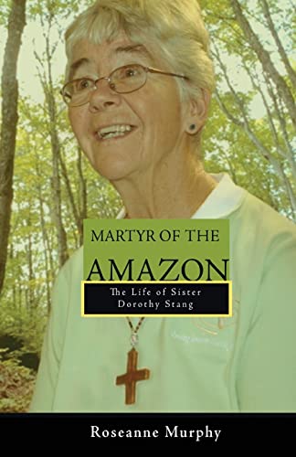 Beispielbild fr Martyr of the Amazon: The Life of Sister Dorothy Stang zum Verkauf von SecondSale