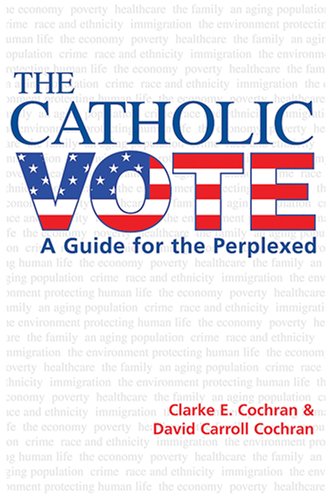 Stock image for The Catholic Vote: A Guide for the Perplexed for sale by HPB-Emerald