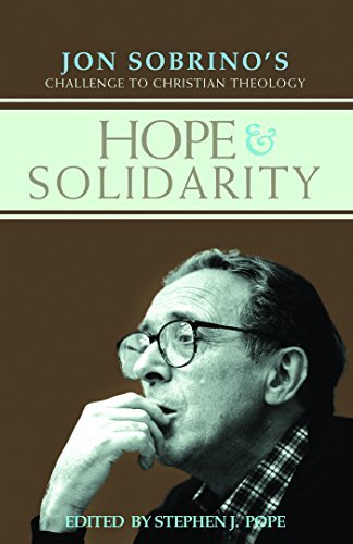 Beispielbild fr Hope and Solidarity Jon Sobrino's Challenge to Christian Theology zum Verkauf von Better World Books