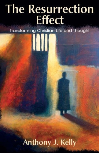 Beispielbild fr The Resurrection Effect : Transforming Christian Life and Thought zum Verkauf von Better World Books