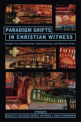 Imagen de archivo de Paradigm Shifts In Christian Witness: Insights from Anthropology, Communication, and Spiritual Power a la venta por HPB-Red