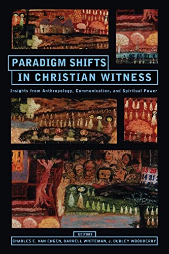 Stock image for Paradigm Shifts in Christian Witness: Insights from Anthropology, Communication, and Spiritual Power for sale by Half Price Books Inc.