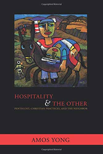 Beispielbild fr Hospitality and the Other: Pentecost, Christian Practices, and the Neighbor (Faith Meets Faith) zum Verkauf von HPB Inc.