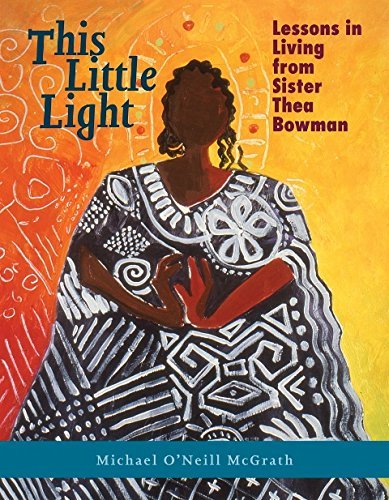 Stock image for This Little Light: Lessons in Living from Sister Thea Bowman for sale by HPB Inc.