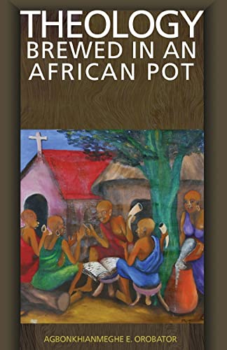 Imagen de archivo de Theology Brewed in an African Pot a la venta por Jadewalky Book Company