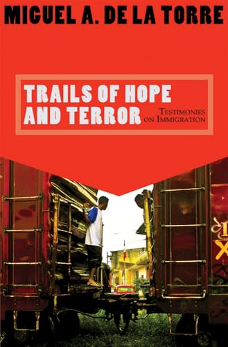 9781570757983: Trails of Hope and Terror: Testimonies on Immigration