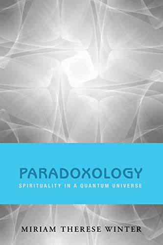 Beispielbild fr Paradoxology: Spirituality in a Quantum Universe zum Verkauf von Bulk Book Warehouse