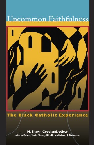 Stock image for Uncommon Faithfulness: The Black Catholic Experience for sale by ThriftBooks-Atlanta