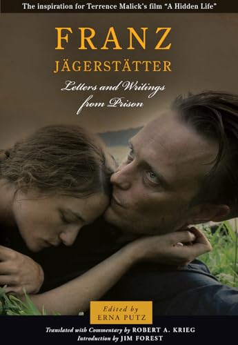 Franz Jagerstatter: Letters and Writings from Prison