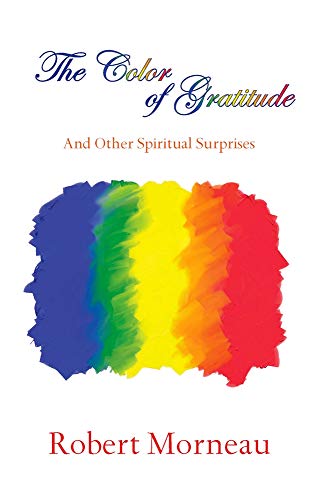 Beispielbild fr The Color of Gratitude: And Other Spiritual Surprises zum Verkauf von BooksRun