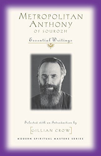 Imagen de archivo de Metropolitan Anthony of Sourozh: Essential Writings (Modern Spiritual Masters) a la venta por Lakeside Books