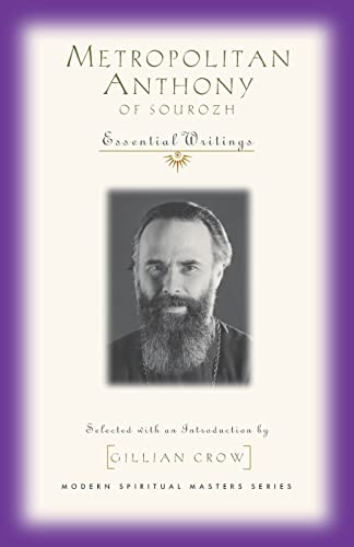 

Metropolitan Anthony of Sourozh : Essential Writings