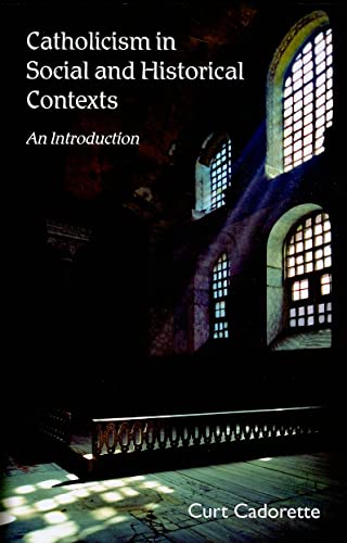 Imagen de archivo de Catholicism in Social and Historical Contexts : An Introduction a la venta por Better World Books