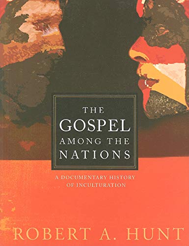 9781570758744: The Gospel Among the Nations: A Documentary History of Inculturation (American Society of Missiology, 46)