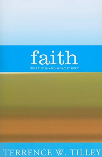 Beispielbild fr Faith: What It Is and What It Isn't zum Verkauf von SecondSale