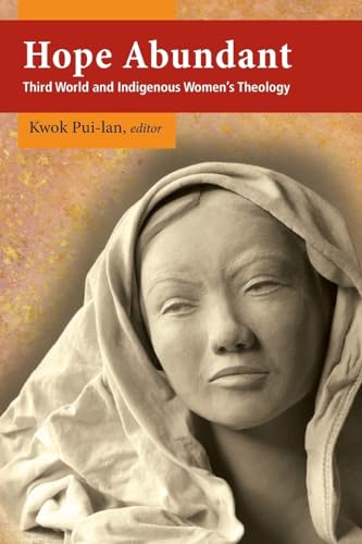 Stock image for Hope Abundant: Third World and Indigenous Women's Theology for sale by SecondSale