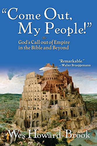 Stock image for Come Out My People!": God's Call Out of Empire in the Bible and Beyond for sale by GF Books, Inc.