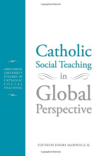 Beispielbild fr Catholic Social Teaching in Global Perspective zum Verkauf von Better World Books