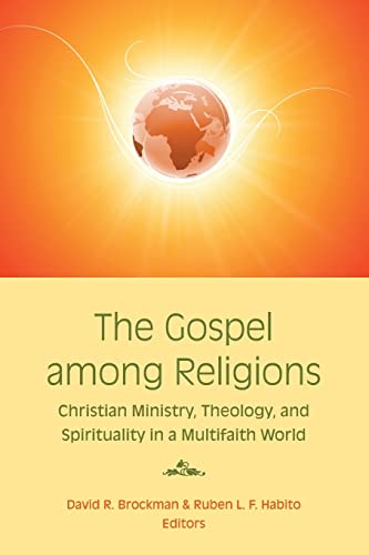 Stock image for The Gospel Among Religions: Christian Ministry, Theology, and Spirituality in a Global Society for sale by ThriftBooks-Atlanta