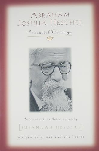 Beispielbild fr Abraham Joshua Heschel: Essential Writings zum Verkauf von Revaluation Books