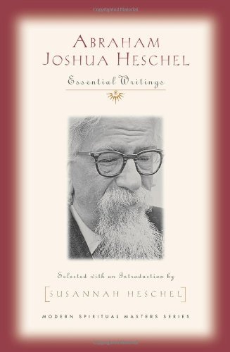 Stock image for Abraham Joshua Heschel: Essential Writings (Modern Spiritual Masters) for sale by Goodwill of Colorado
