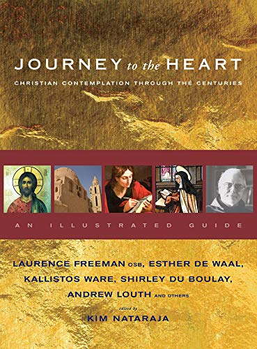 Stock image for Journey to the Heart: Christian Contemplation through the Centuries - An Illustrated Guide for sale by SecondSale