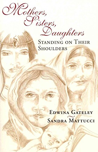 Stock image for Mothers, Sisters, Daughters : Standing on Their Shoulders for sale by Better World Books